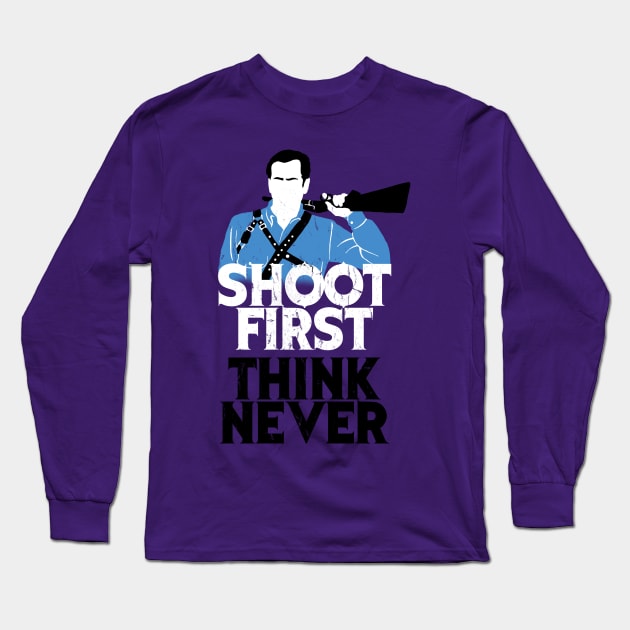 Shoot First, Think Never Long Sleeve T-Shirt by spookyruthy